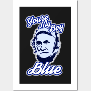 youre my boy blue Posters and Art